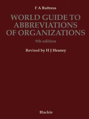 World Guide to Abbreviations of Organizations de F. A. Buttress