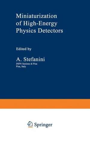 Miniaturization of High-Energy Physics Detectors de A. Stefanini