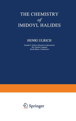 The Chemistry of Imidoyl Halides de Henri Ulrich