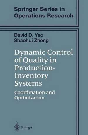 Dynamic Control of Quality in Production-Inventory Systems: Coordination and Optimization de David D. Yao