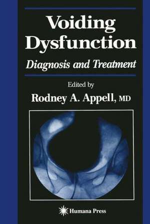 Voiding Dysfunction: Diagnosis and Treatment de Rodney A. Appell