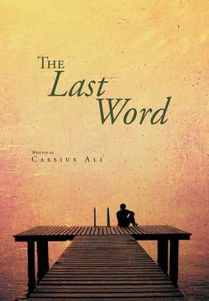 The Last Word de Cassius Ali