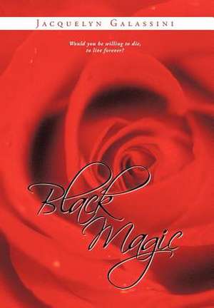 Black Magic de Jacquelyn Galassini