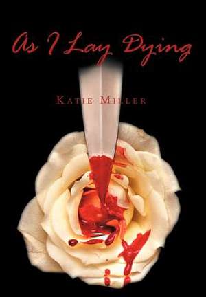 As I Lay Dying de Katie Miller