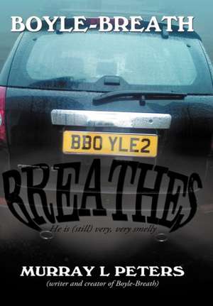 Boyle-Breath Breathes de Murray L Peters