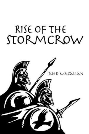 Rise of the Stormcrow de Ian D. Macallan