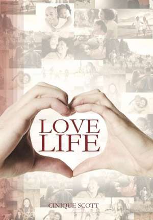 Love Life de Cinique Scott