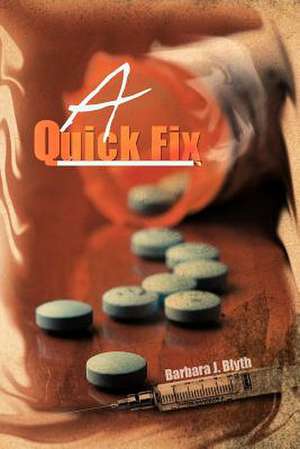 A Quick Fix de Barbara J. Blyth