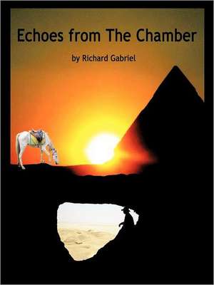 Echoes from the Chamber de Richard Gabriel