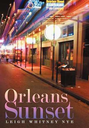 Orleans Sunset de Leigh Whitney Nye