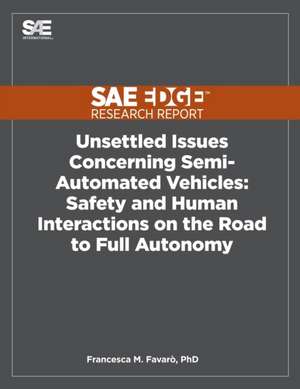 Unsettled Issues Concerning Semi-Automated Vehicles de Francesca Favaro