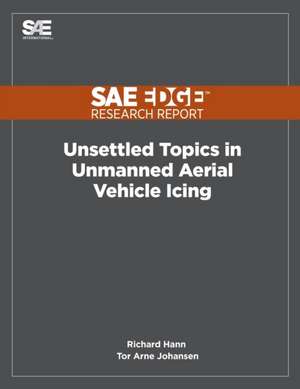 Unsettled Topics in Unmanned Aerial Vehicle Icing de Richard Hann