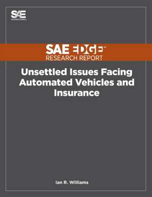 Unsettled Issues Facing Automated Vehicles and Insurance de Ian R. Williams