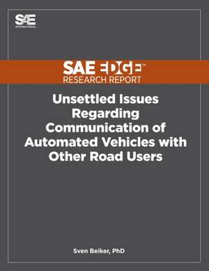 Unsettled Issues Regarding Communication of Automated Vehicles with Other Road Users de Sven Beiker