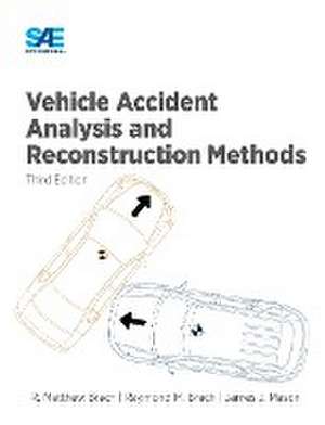 Vehicle Accident Analysis and Reconstruction Methods, Third Edition de Raymond Brach