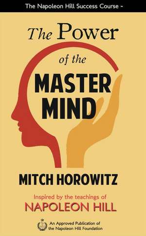 The Power of the Master Mind de Mitch Horowitz