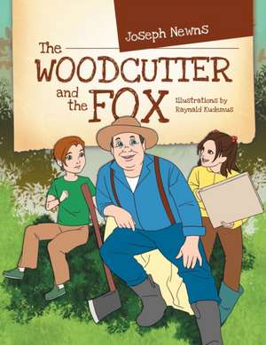 THE Woodcutter and the Fox de Joseph Newns