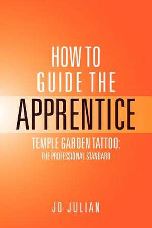 How to Guide the Apprentice de Julian Jd