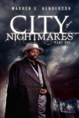 City of Nightmares Part One de Warren E. Henderson