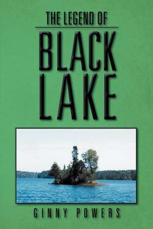 The Legend of Black Lake de Ginny Powers