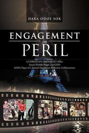 Engagement in Peril de Dara Odoe Sok