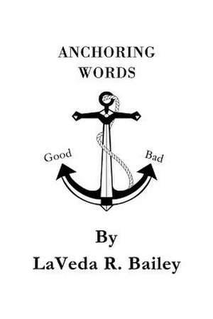 Anchoring Words de Laveda R. Bailey