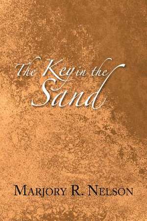 The Key in the Sand de Marjory R. Nelson