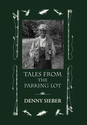 Sieber, D: Tales from the Parking Lot