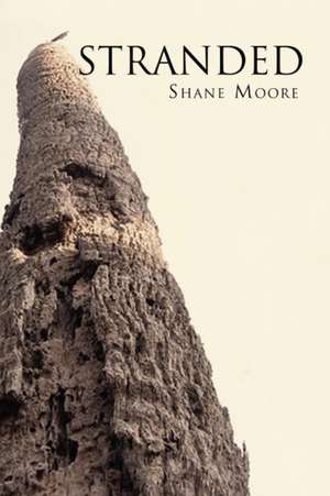 Stranded de Shane Moore