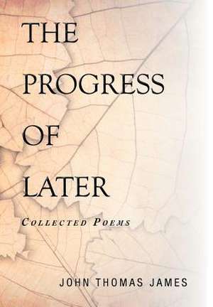 James, J: PROGRESS OF LATER