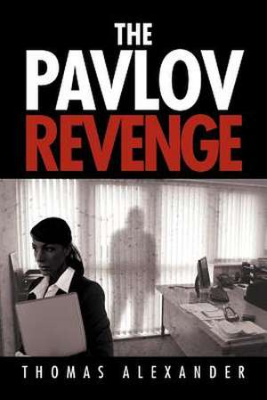 The Pavlov Revenge de Thomas Alexander