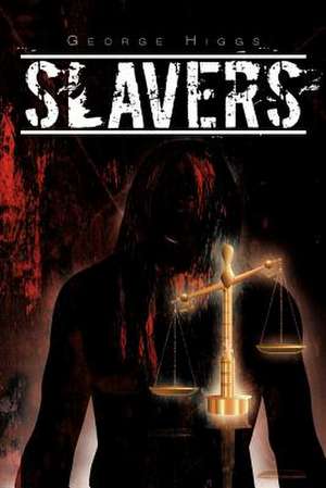 Slavers de George Higgs