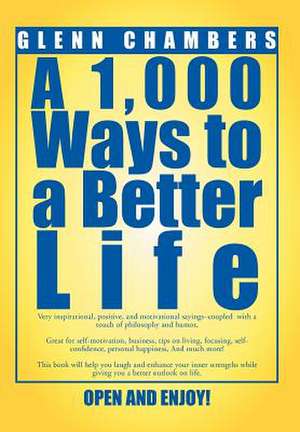 A 1,000 Ways to a Better Life de Glenn Chambers