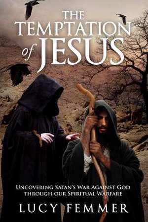 The Temptation of Jesus de Lucy Femmer