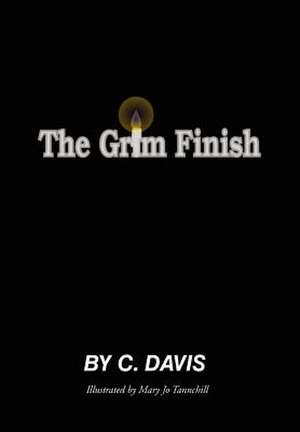 The Grim Finish de C. Davis