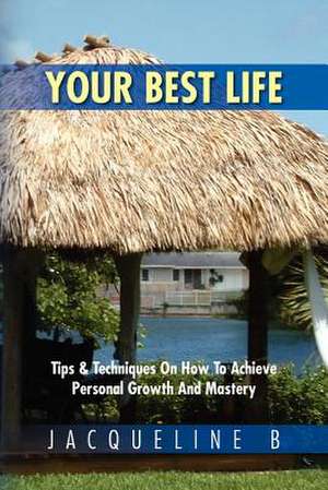 Your Best Life de Jacqueline B