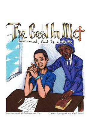 The Best in Me de Emmanuel J. Delouiser Sr