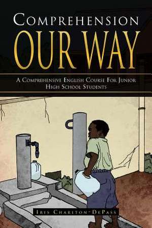 Comprehension Our Way de Iris Charlton Depass