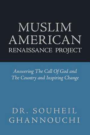 Muslim American Renaissance Project de Souheil Ghannouchi