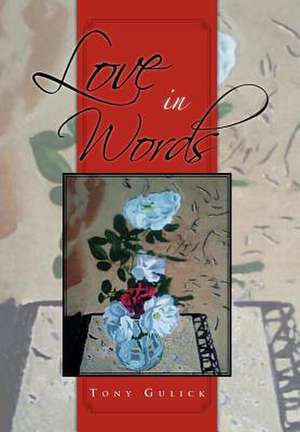 Love in Words de Tony Gulick