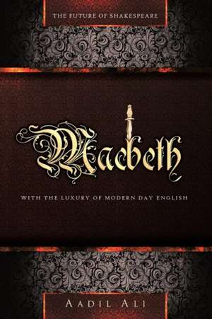 Macbeth de Aadil Ali