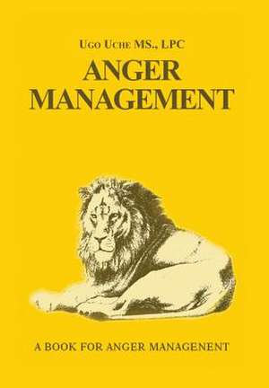 Anger Management 101 de Ugo Uche