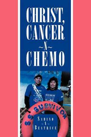 Christ, Cancer N Chemo de Sabino Beatrice