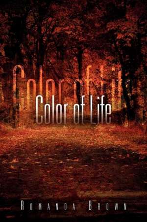 Color of Life de Romanda Brown