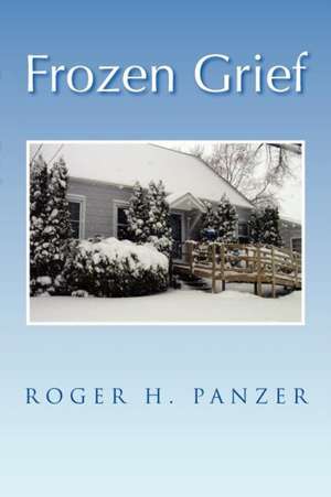 Frozen Grief de Roger H. Panzer