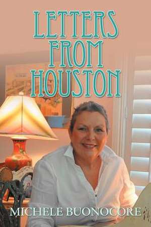 Letters from Houston de Michele Buonocore