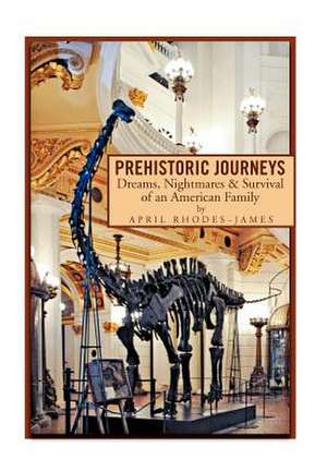 Prehistoric Journeys de April Rhodes-James