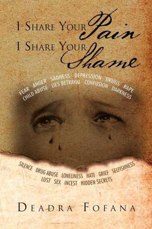 I SHARE YOUR PAIN I SHARE YOUR SHAME de Deadra Fofana