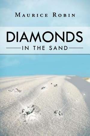 Diamonds in the Sand de Maurice Robin