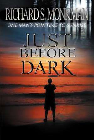 Just Before Dark de Richard S. Monkman